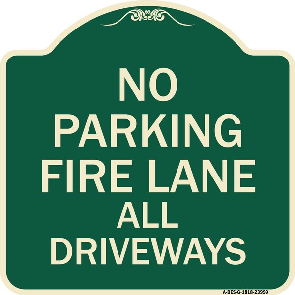 Signmission Fire Lane All Driveways Heavy-Gauge Aluminum Architectural Sign, 18" x 18", G-1818-23999 A-DES-G-1818-23999 - main
